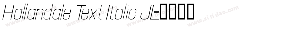 Hallandale Text Italic JL字体转换